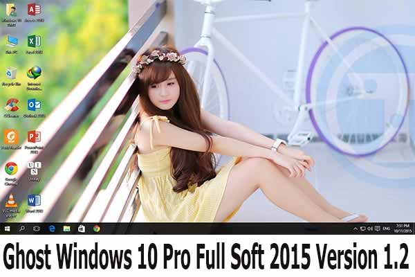 Ghost windows 10Pro (x86) full soft sản phẩm mới version 1.2